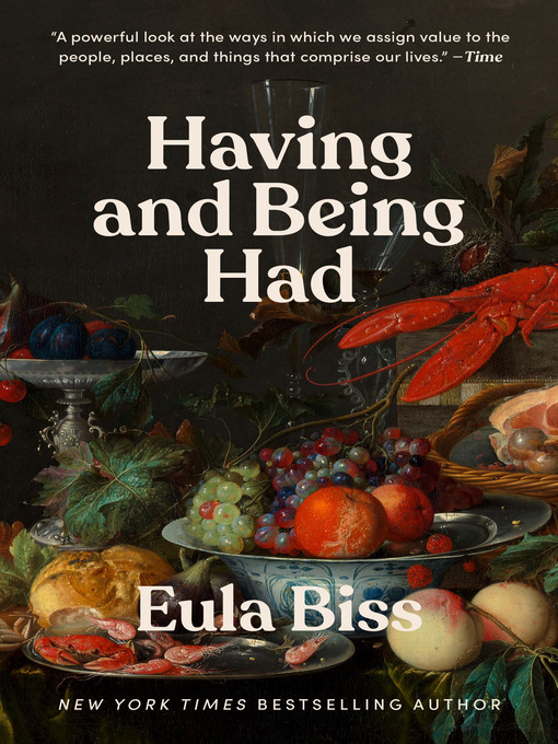 Title details for Having and Being Had by Eula Biss - Wait list